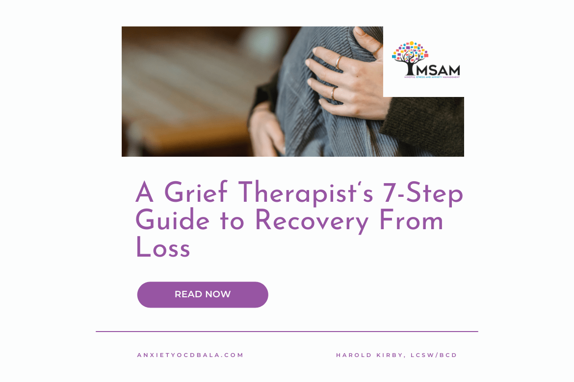 You are currently viewing A Grief Therapist’s 7 Step Guide to Recovery From Loss